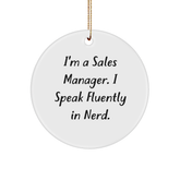 Gifts from Women for Sales Managers - I'm A Sales Manager. I Speak Fluently In genius. - Circle Ornament - Christmas Unique Presents - Image 1